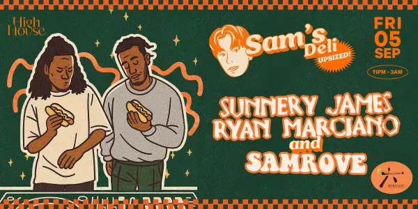 Sams Deli presents Sunnery James Ryan Marciano