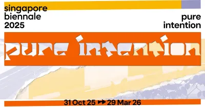 Singapore Biennale 2025: pure intention