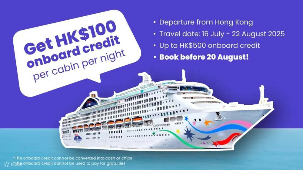 HK$100 Onboard Credit & Up to 20% Off Star Voyager Cruise