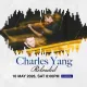 Charles Yang Reloaded