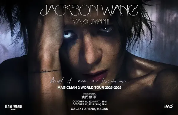 MAGICMAN 2 WORLD TOUR 2025 2026 in Macau Presented by Galaxy Macau