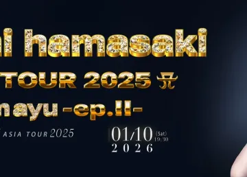 ayumi hamasaki's ASIA TOUR 2025 'I am ayu Episode II'
