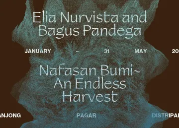 Elia Nurvista and Bagus Pandega: Nafasan Bumi ~ An Endless Harvest