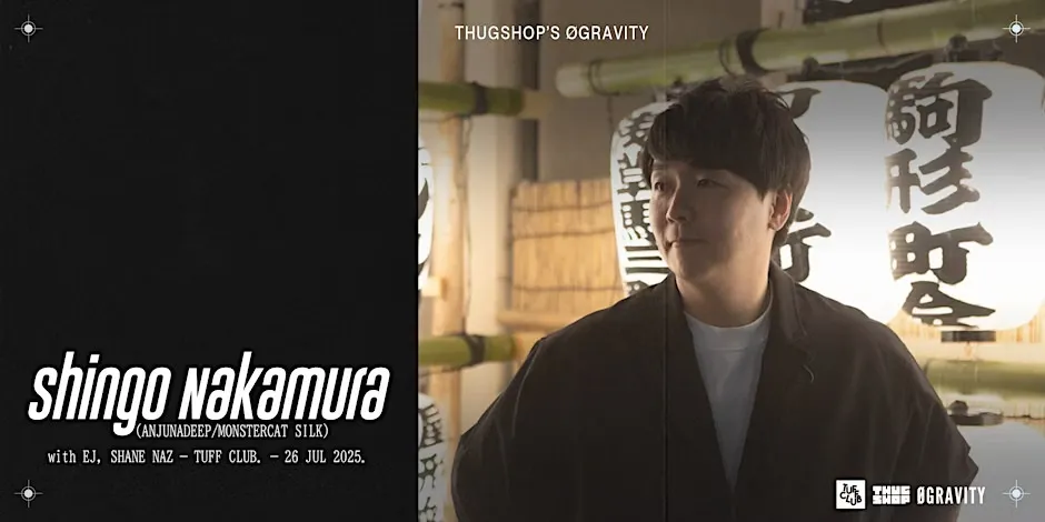7 Thugshop’s ØGravity Presents – Shingo Nakamura in Singapore