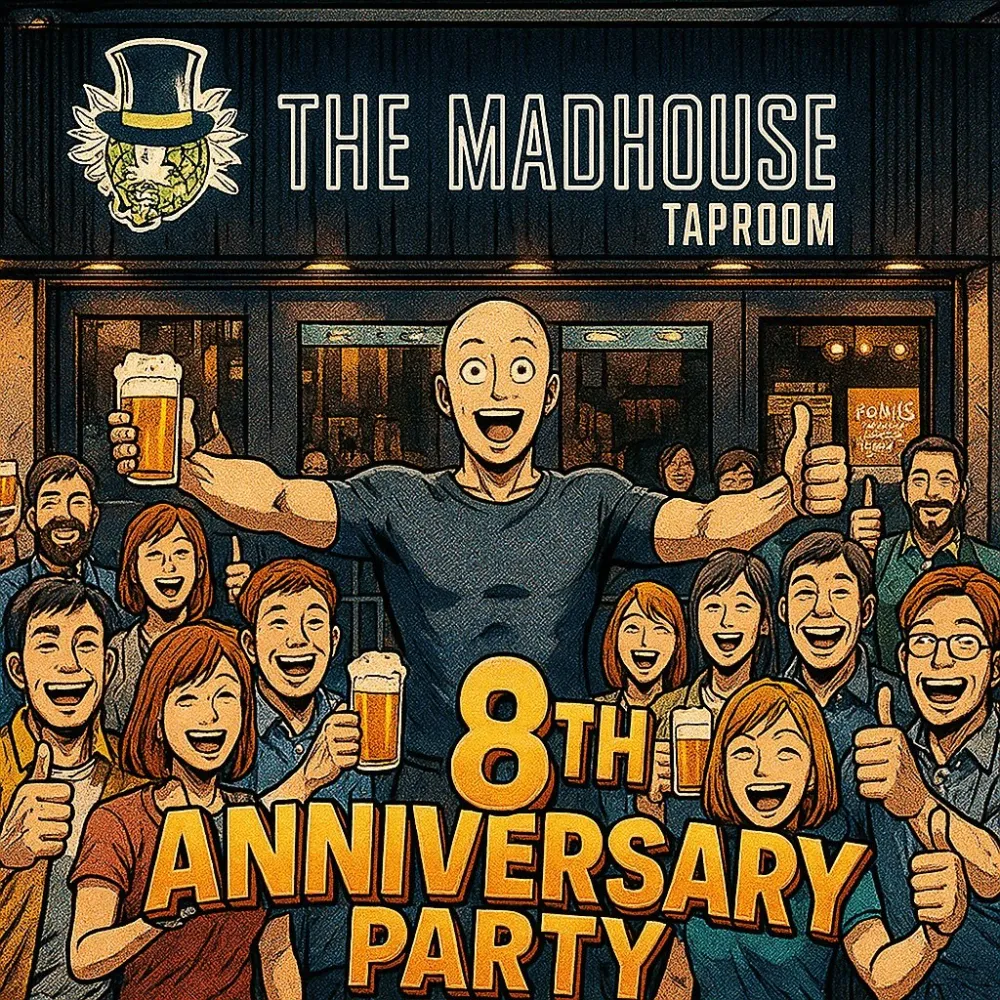 6 The Madhouse Taproom 8th Anniversary Party