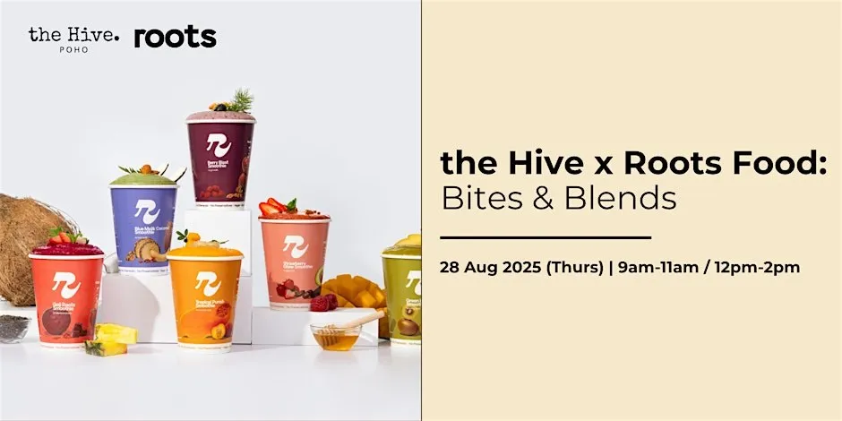 1 The Hive x Roots Food: Bites & Blends