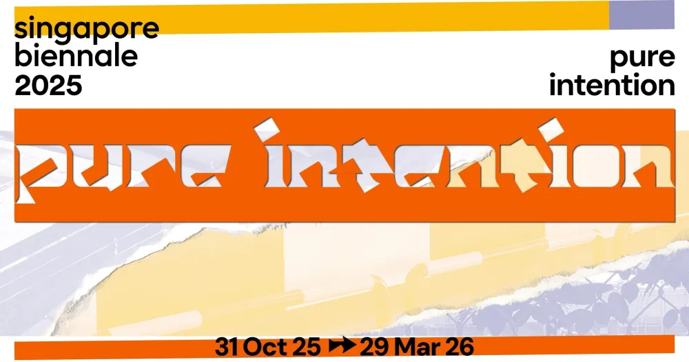3 Singapore Biennale 2025: pure intention