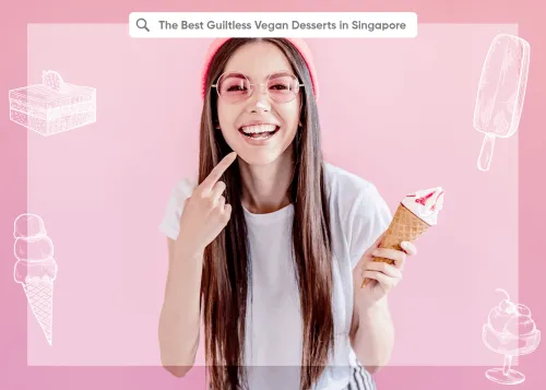 The Best Guiltless Vegan Desserts in Singapore