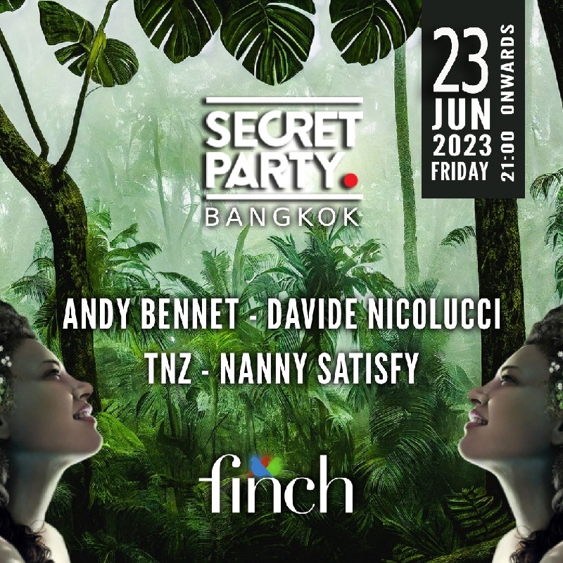 Secret Party at Finch Bangkok