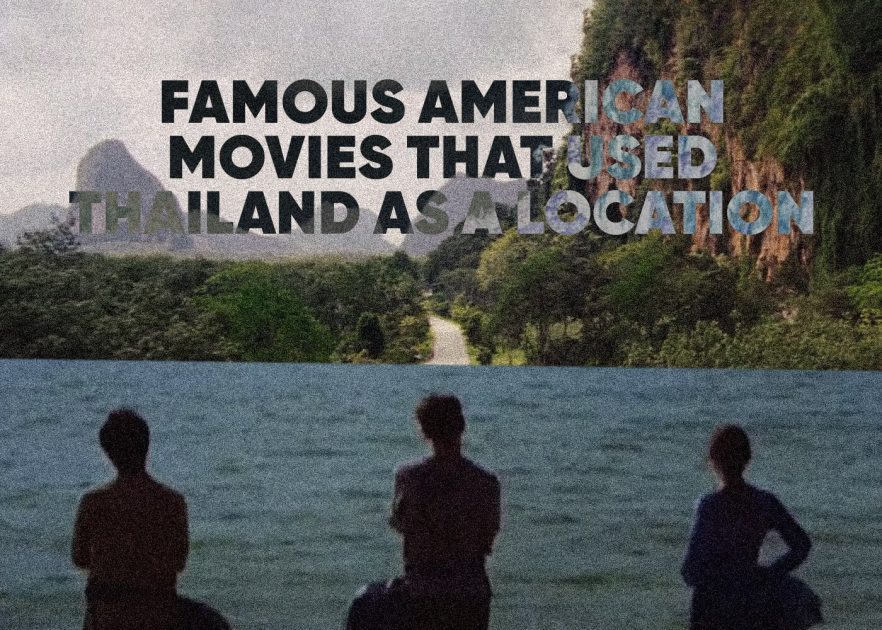 Famous American Movies That Used Thailand as a Location