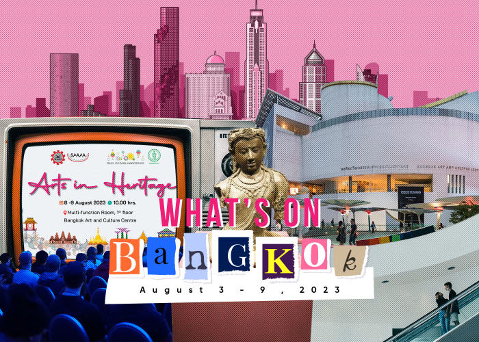 Whats on BKK Aug 3 to 9 2023