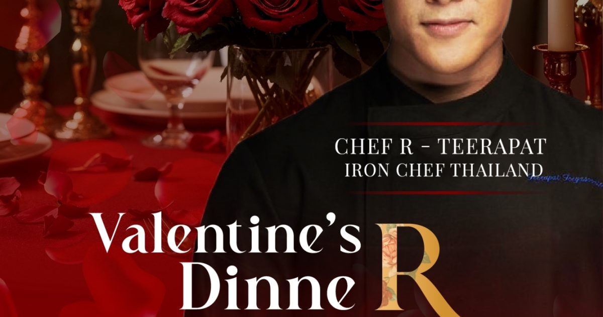 Valentine's Dinner Date by Chef R, Iron… | The Beat Bangkok