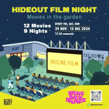 BITEC BURI FEST x Skyline Film Hideout Film Night 12 Movies in The Garden