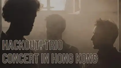 9 HackOut! Trio Concert in Hong Kong