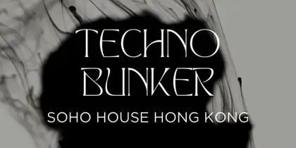 4 Techno Bunker at Soho House Hong Kong