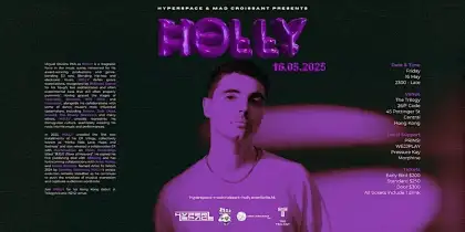 3 Hyperspace Collective & Mad Croissant Presents: HOLLY