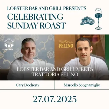 Sunday Roast Guest Chef Series Lobster Bar and Grill x Trattoria Felino