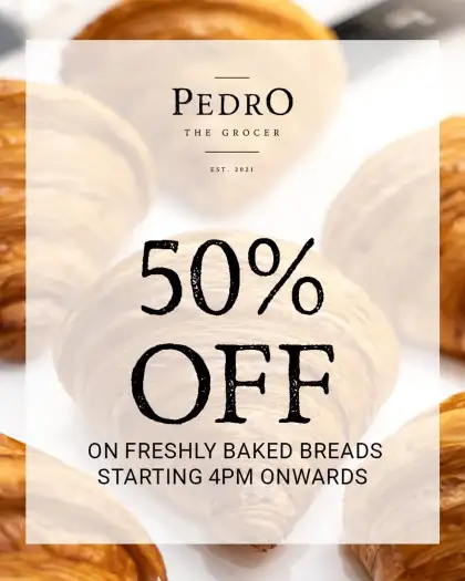 Pedro The Grocer 50 OFF on Fresh Breads and Pastries
