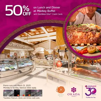 East West Bank 50 OFF at Medley Buffet Okada Manila