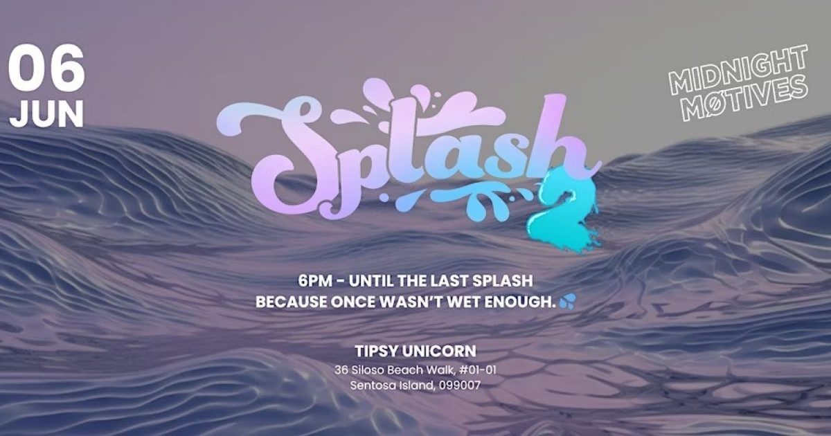 SPLASH 2 | The Beat Singapore