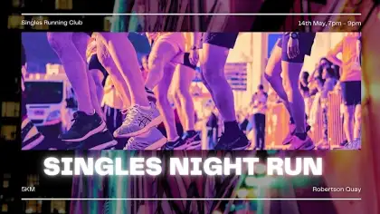 3 Singles Running Club: Robertson Quay Singles Night Run