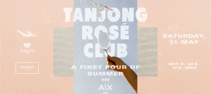 8 Tanjong Rosé Club: A First Pour of Summer with AIX