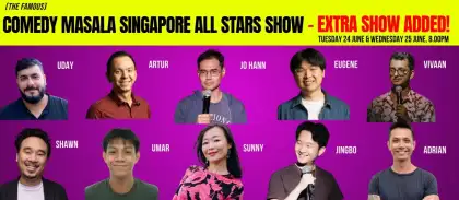 9 COMEDY MASALA SINGAPORE - ALL STARS SHOW