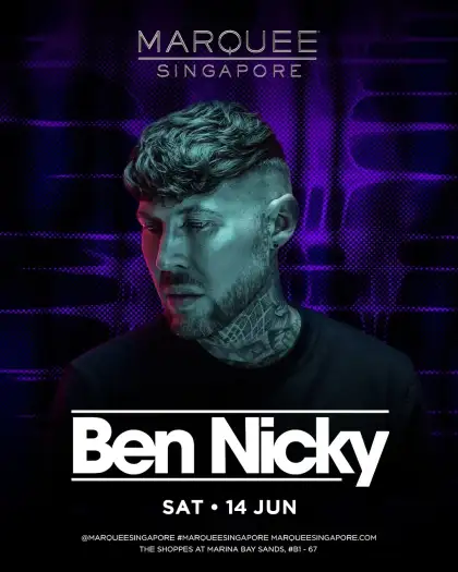 8 Marquee Singapore Presents BEN NICKY