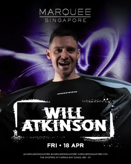 3 Marquee Singapore Presents WILL ATKINSON