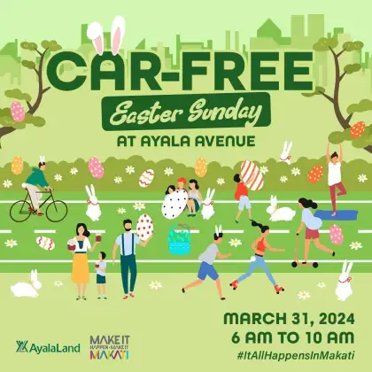 Car Free Easter Sunday and Egg Hunt at Ayala Avenue