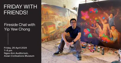 6. Friday with Friends! Fireside Chat with Yip Yew Chong