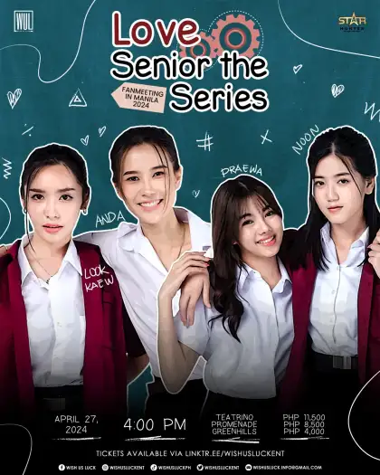 LOVE SENIOR THE SERIES FAN MEETING IN MANILA 2024