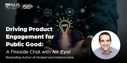 5. NUS-ISS Seminar: Driving Product Engagement for Public Good