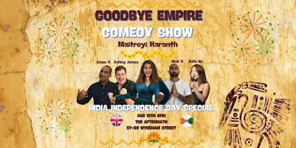 1. Goodbye Empire: India Independence Day Comedy Show