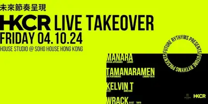4. FUTURE RHYTHMS PRESENTS: HKCR Takeover