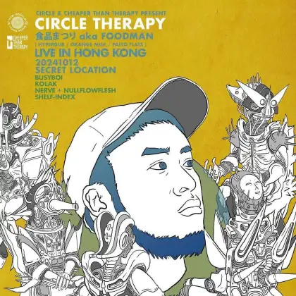 8. CIRCLE & Cheaper Than Therapy Present: CIRCLE THERAPY with Foodman (Live)