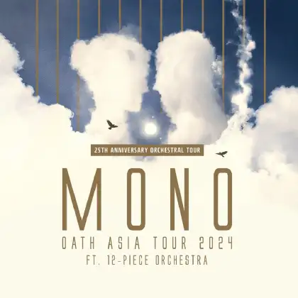 8. Esplanade Presents: Mosaic Music Series MONO – Oath Asia Tour