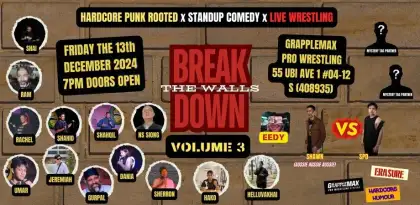 4 BREAK DOWN THE WALLS #3 - Hardcore Punk Rooted x Standup Comedy x Live Wrestling