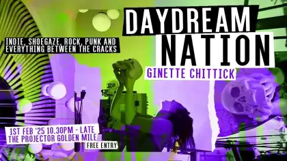 6 DAYDREAM NATION Presented by DJ Ginette Chittick