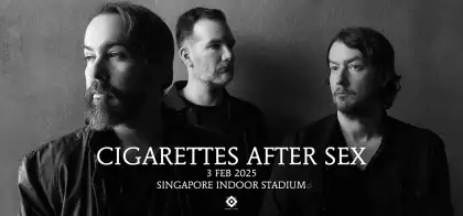 9 Cigarettes After Sex - Live in Singapore