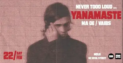 5 Thugshop x Unmute Presents: Never Tooo Loud with Yanamaste