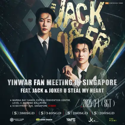 10 Yinwar Fan Meeting Singapore Jack & Joker U Steal My Heart (R18)