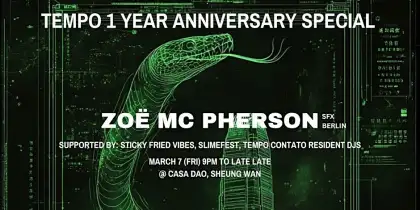 2 Tempo Invites: Zoë Mc Pherson (SFX, Berlin), SFV, Slimefest
