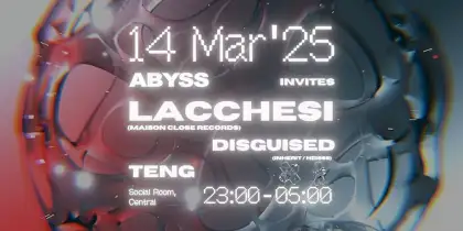 3 ABYSS invites: Lacchesi (Maison Close Records)