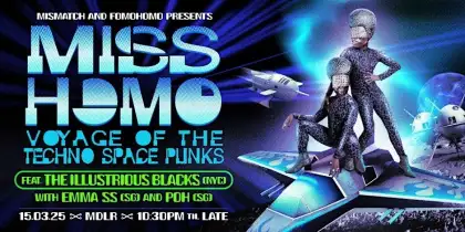 8 MISS HOMO 8 feat. The Illustrious Blacks: Voyage of The Techno Space Punks