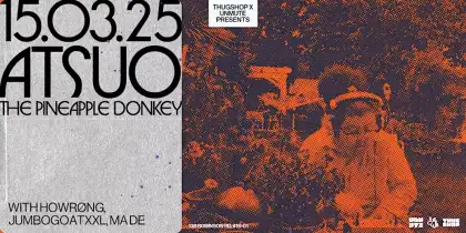 6 Thugshop x Unmute Present – Atsuo the Pineapple Donkey
