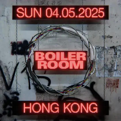 6 Boiler Room Hong Kong 2025