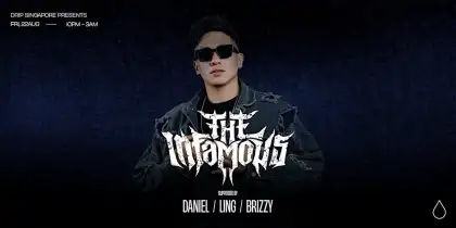 2 Drip Singapore Presents: The Infamous