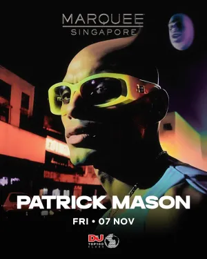 Marquee Singapore Presents Patrick Mason 1