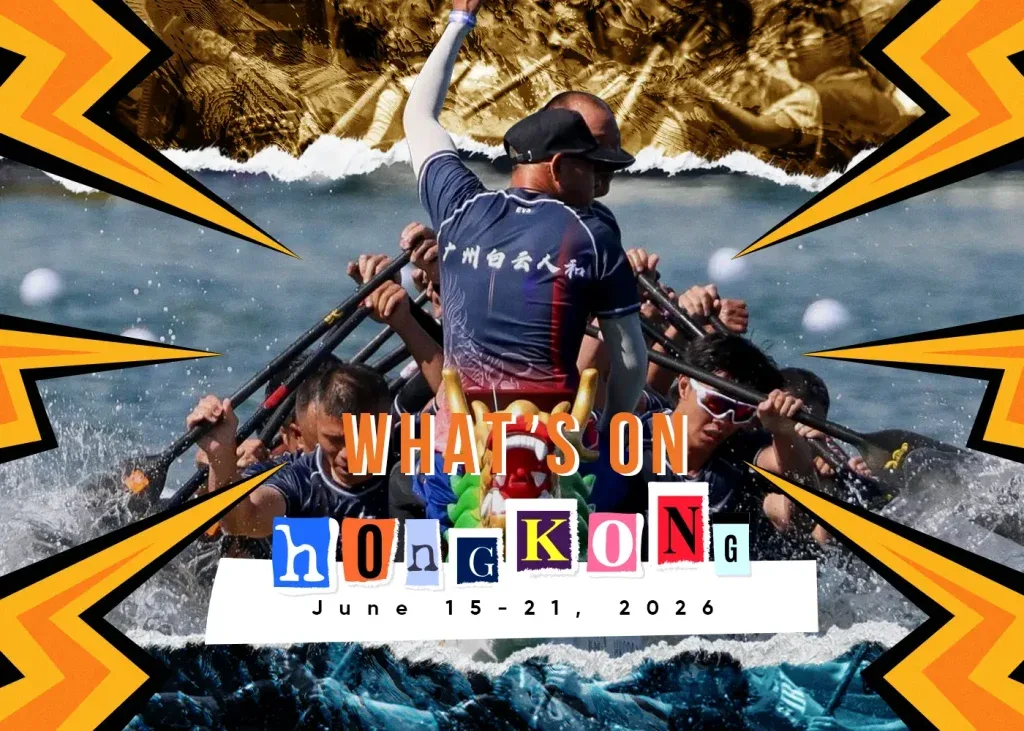 Dragon boat team rows in water, with “What’s On Hong Kong, June 15-21, 2026” text overlaid in bold, colorful letters and dynamic comic-style borders.